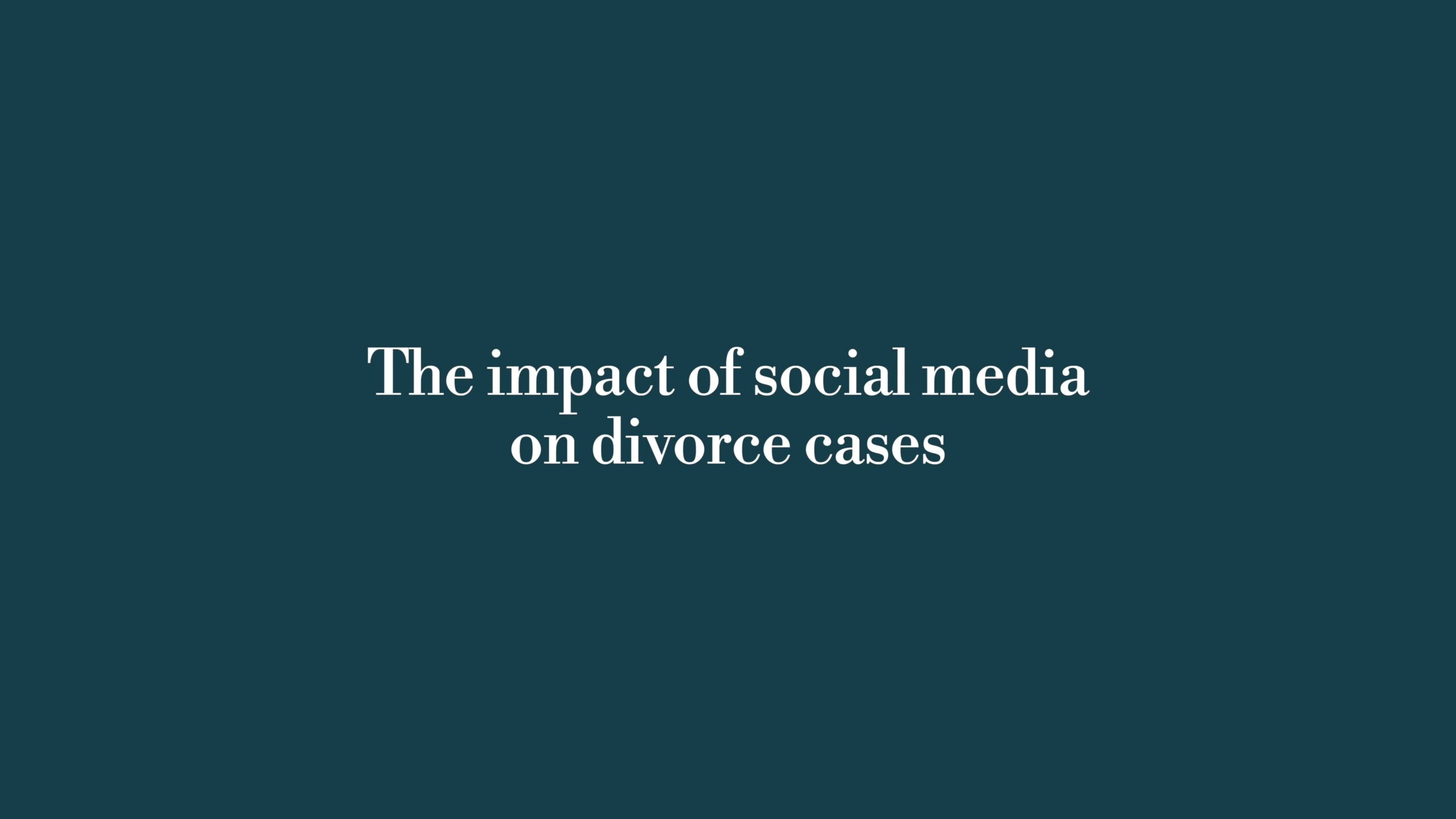 The impact of social media on divorce cases